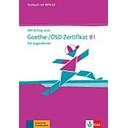 Mit Erfolg zum Goethe-/OSD-Zertifikat B1 fur Jugendliche: Testbuch mit MP3-C