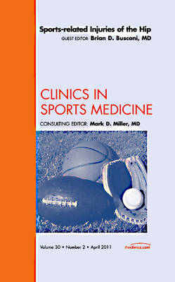 Sports-related Injuries of the Hip, An Issue of Clinics in Sports Medicine: Volume 30-2