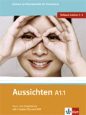 Aussichten in sechs Banden: Kurs- und Arbeitsbuch A1.1 &amp; Audio-CDs (2) &amp; DVD