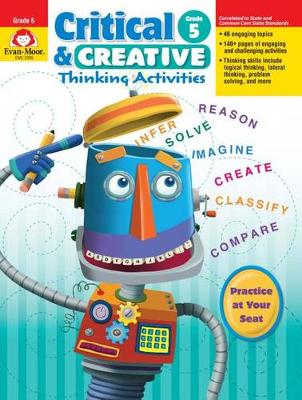 Critical and Creative Thinking Activities, Grade 5 Teacher Resource
