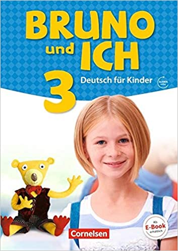 Bruno und ich: Schulerbuch 3 mit Audios online
