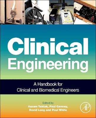 Clinical Engineering: A Handbook for Clinical and Biomedical Engineers