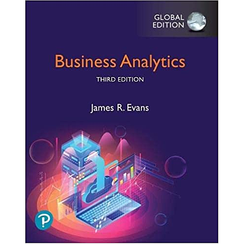 Business Analytics + MyLab Statistics with Pearson eText, Global Edition