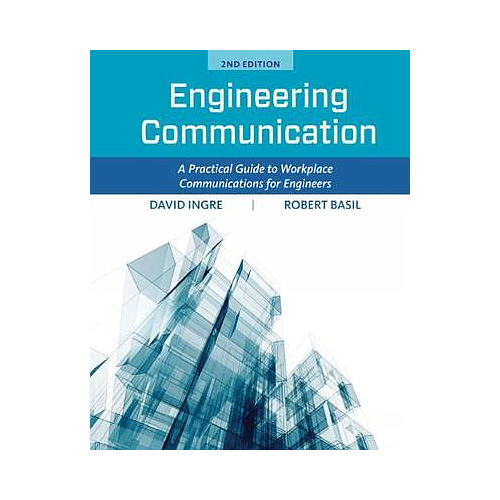 Engineering Communication: A Practical Guide to Workplace Communications for Engineers