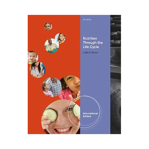 Nutrition Through the Life Cycle, International Edition