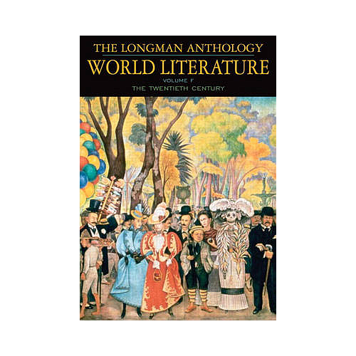 The Longman Anthology of World Literature, Volume F: 20th Century
