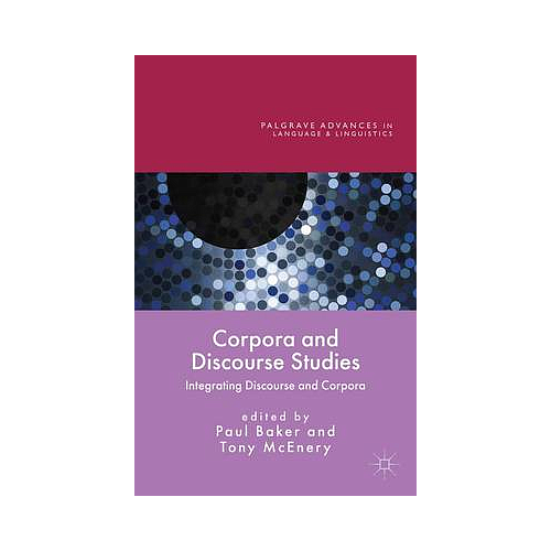 Corpora and Discourse Studies: Integrating Discourse and Corpora