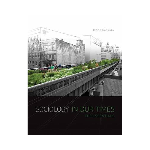 Sociology in Our Times: The Essentials