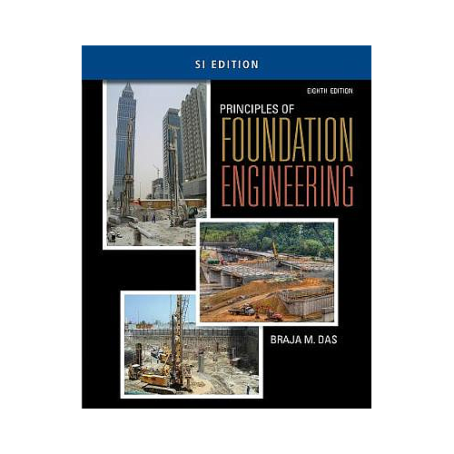 Principles of Foundation Engineering, SI Edition