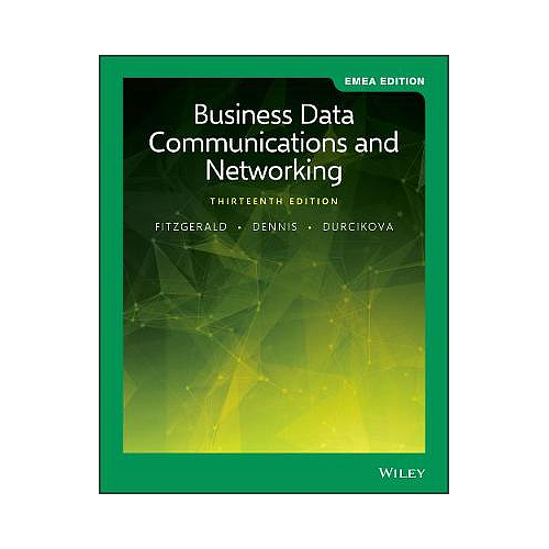 Business Data Communications and Networking, 13th EMEA Edition