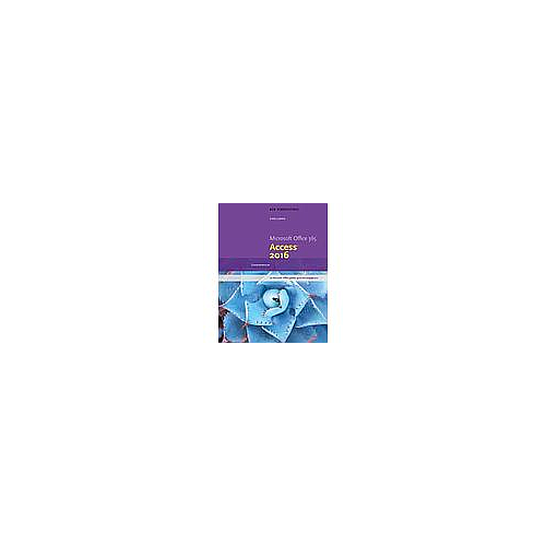 New Perspectives Microsoft� Office 365 & Access� 2016: Comprehensive
